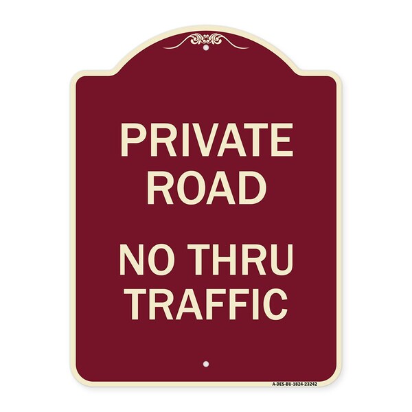 Private Road No Thru Traffic Heavy-Gauge Aluminum Architectural Sign, 24" x 18", BU-1824-23242